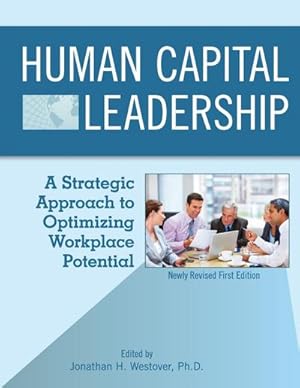 Immagine del venditore per Human Capital Leadership : A Strategic Approach to Optimizing Workplace Potential venduto da AHA-BUCH GmbH