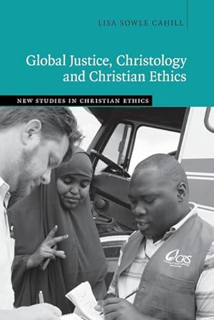 Bild des Verkufers fr Global Justice, Christology and Christian Ethics zum Verkauf von AHA-BUCH GmbH