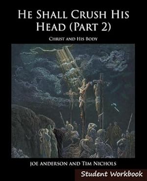 Immagine del venditore per He Shall Crush His Head Student Workbook 2 : New Testament venduto da AHA-BUCH GmbH