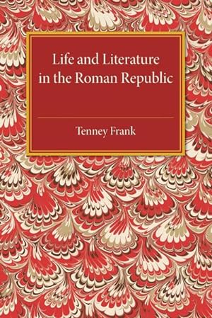 Bild des Verkufers fr Life and Literature in the Roman Republic zum Verkauf von AHA-BUCH GmbH