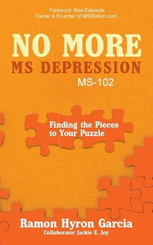 Imagen del vendedor de No More MS Depression MS-102 : Finding the Pieces to Your Puzzle a la venta por AHA-BUCH GmbH