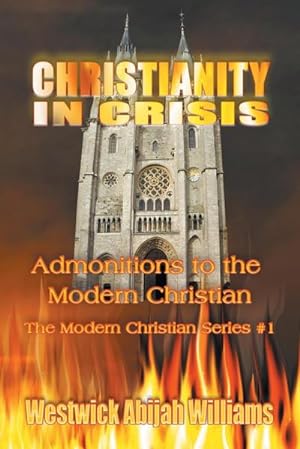 Imagen del vendedor de Christianity in Crisis : Admonitions to the Modern Christian a la venta por AHA-BUCH GmbH