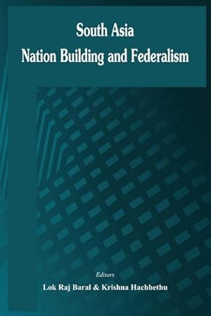 Seller image for South Asia : Nation Building and Federalism for sale by AHA-BUCH GmbH