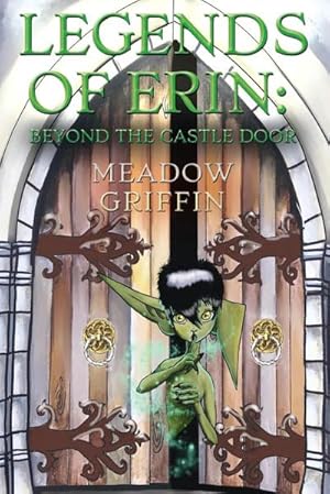 Bild des Verkufers fr Legends of Erin : Beyond the Castle Door zum Verkauf von AHA-BUCH GmbH