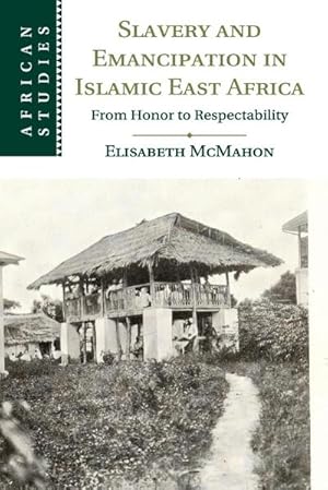 Seller image for Slavery and Emancipation in Islamic East Africa for sale by AHA-BUCH GmbH