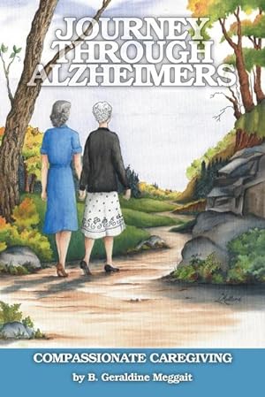 Bild des Verkufers fr Journey Through Alzheimer's : Compassionate Caregiving zum Verkauf von AHA-BUCH GmbH