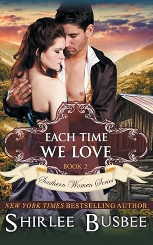 Bild des Verkufers fr Each Time We Love (The Southern Women Series, Book 2) zum Verkauf von AHA-BUCH GmbH