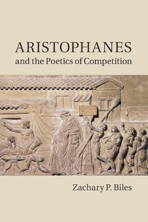 Image du vendeur pour Aristophanes and the Poetics of Competition mis en vente par AHA-BUCH GmbH