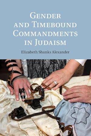 Bild des Verkufers fr Gender and Timebound Commandments in Judaism zum Verkauf von AHA-BUCH GmbH