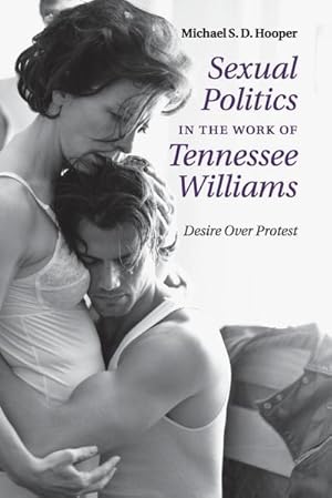 Bild des Verkufers fr Sexual Politics in the Work of Tennessee Williams zum Verkauf von AHA-BUCH GmbH