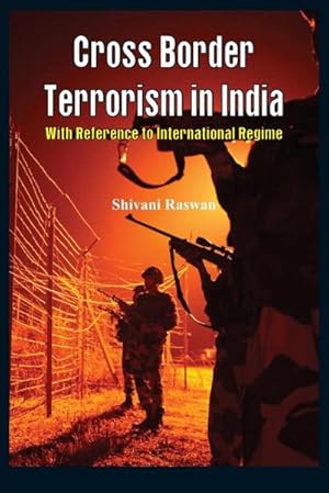 Image du vendeur pour Cross Border Terrorism in India : A Study with Reference to International Regime mis en vente par AHA-BUCH GmbH