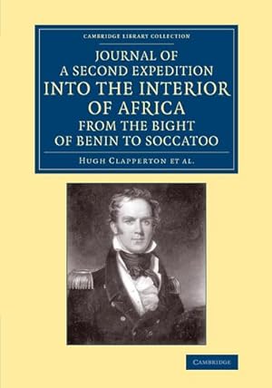 Bild des Verkufers fr Journal of a Second Expedition into the Interior of Africa from the Bight of Benin to Soccatoo zum Verkauf von AHA-BUCH GmbH