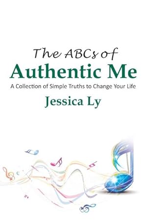 Seller image for The ABCs of Authentic Me : A Collection of Simple Truths to Change Your Life for sale by AHA-BUCH GmbH