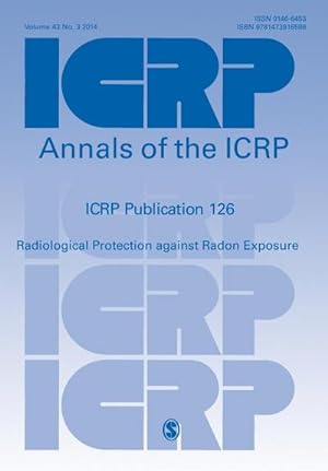 Seller image for ICRP PUBLICATION 126 : Radiological Protection against Radon Exposure for sale by AHA-BUCH GmbH