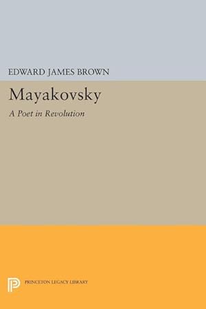 Bild des Verkufers fr Mayakovsky : A Poet in the Revolution zum Verkauf von AHA-BUCH GmbH