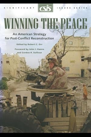Seller image for Winning the Peace : An American Strategy for Post-Conflict Reconstruction for sale by AHA-BUCH GmbH