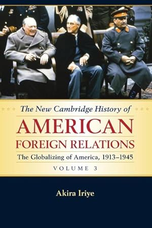 Bild des Verkufers fr The New Cambridge History of American Foreign Relations zum Verkauf von AHA-BUCH GmbH