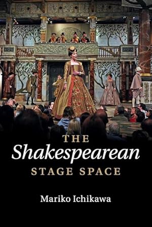 Image du vendeur pour The Shakespearean Stage Space mis en vente par AHA-BUCH GmbH