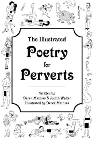 Imagen del vendedor de The Illustrated Poetry For Perverts (paperback) a la venta por AHA-BUCH GmbH