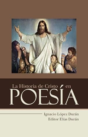 Immagine del venditore per La Historia de Cristo en Poesa venduto da AHA-BUCH GmbH