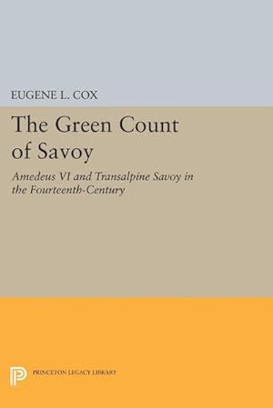 Immagine del venditore per The Green Count of Savoy : Amedeus VI and Transalpine Savoy in the Fourteenth-Century venduto da AHA-BUCH GmbH