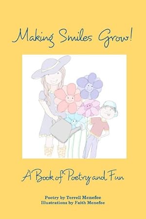 Immagine del venditore per Making Smiles Grow! : A Book of Poetry and Fun venduto da AHA-BUCH GmbH