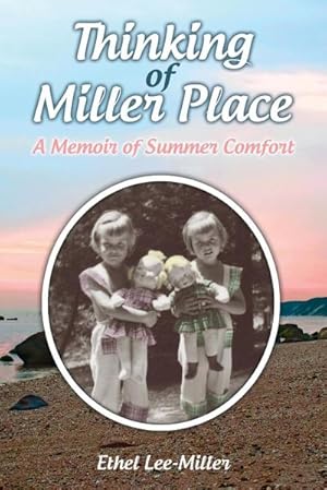 Seller image for Thinking of Miller Place : A Memoir of Summer Comfort for sale by AHA-BUCH GmbH