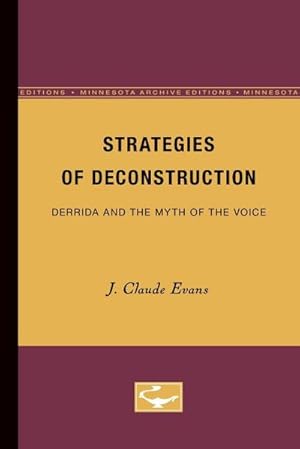 Immagine del venditore per Strategies of Deconstruction : Derrida and the Myth of the Voice venduto da AHA-BUCH GmbH