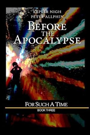 Immagine del venditore per Before the Apocalypse : For Such a Time venduto da AHA-BUCH GmbH