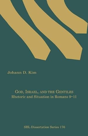 Immagine del venditore per God, Israel, and the Gentiles : Rhetoric and Situation in Romans 9-11 venduto da AHA-BUCH GmbH