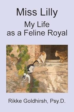 Seller image for Miss Lilly : My Life as a Feline Royal for sale by AHA-BUCH GmbH