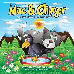 Seller image for Mac & Clinger - Our Pet Raven - A True Story for sale by AHA-BUCH GmbH