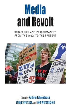 Seller image for Media and Revolt : Strategies and Performances from the 1960s to the Present for sale by AHA-BUCH GmbH