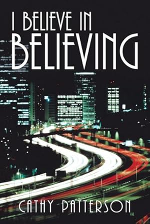 Bild des Verkufers fr I Believe in Believing zum Verkauf von AHA-BUCH GmbH