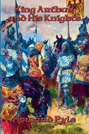 Seller image for King Arthur and His Knights for sale by AHA-BUCH GmbH