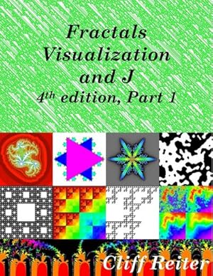 Immagine del venditore per Fractals, Visualization and J, Fourth edition, Part 1 venduto da AHA-BUCH GmbH