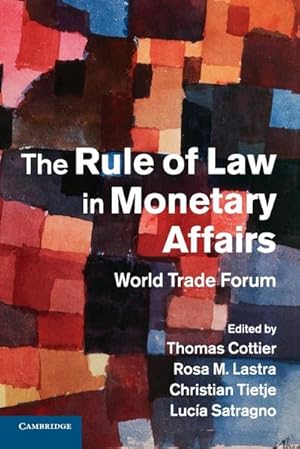 Immagine del venditore per The Rule of Law in Monetary Affairs venduto da AHA-BUCH GmbH