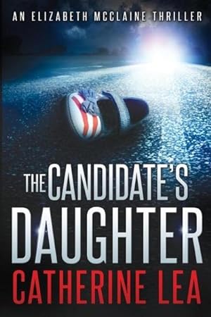 Seller image for The Candidate's Daughter for sale by AHA-BUCH GmbH