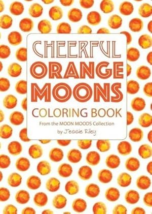 Seller image for Cheerful Orange Moons Coloring Book for sale by AHA-BUCH GmbH