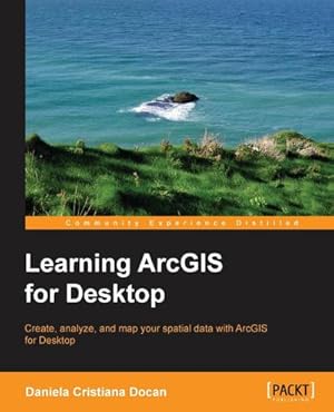 Bild des Verkufers fr Learning ArcGIS for Desktop zum Verkauf von AHA-BUCH GmbH