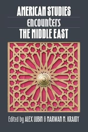 Image du vendeur pour American Studies Encounters the Middle East mis en vente par AHA-BUCH GmbH