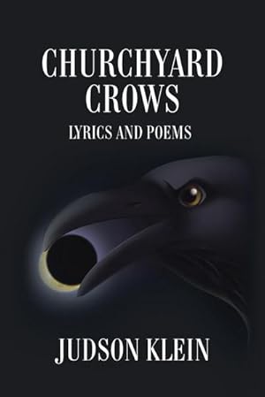 Seller image for Churchyard Crows : Lyrics and Poems for sale by AHA-BUCH GmbH