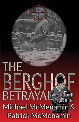 Seller image for The Berghof Betrayal, a Winston Churchill 1930s Thriller for sale by AHA-BUCH GmbH