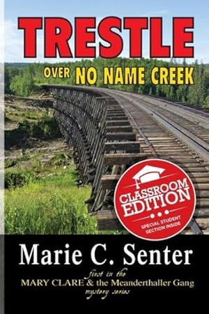 Seller image for Trestle Over No Name Creek (Classroom Edition) for sale by AHA-BUCH GmbH