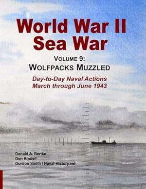 Bild des Verkufers fr World War II Sea War, Vol 9 : Wolfpacks Muzzled zum Verkauf von AHA-BUCH GmbH