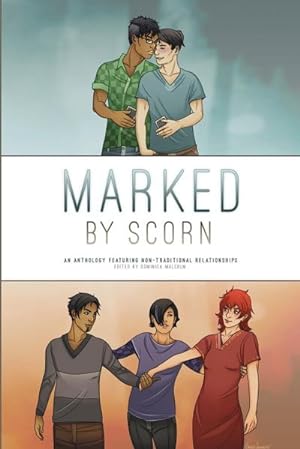 Seller image for Marked by Scorn : An Anthology Featuring Non-Traditional Relationships for sale by AHA-BUCH GmbH