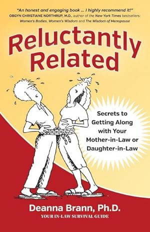 Image du vendeur pour Reluctantly Related : Secrets To Getting Along With Your Mother-in-Law or Daughter-in-Law mis en vente par AHA-BUCH GmbH