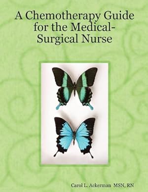 Image du vendeur pour A Chemotherapy Guide for the Medical-Surgical Nurse mis en vente par AHA-BUCH GmbH