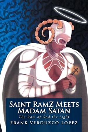 Seller image for Saint RamZ Meets Madam Satan : The Ram of God the Light for sale by AHA-BUCH GmbH