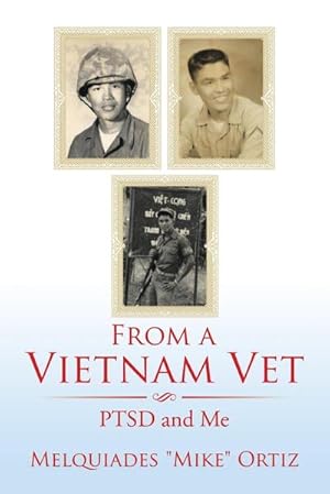 Bild des Verkufers fr From a Vietnam Vet : PTSD and Me zum Verkauf von AHA-BUCH GmbH